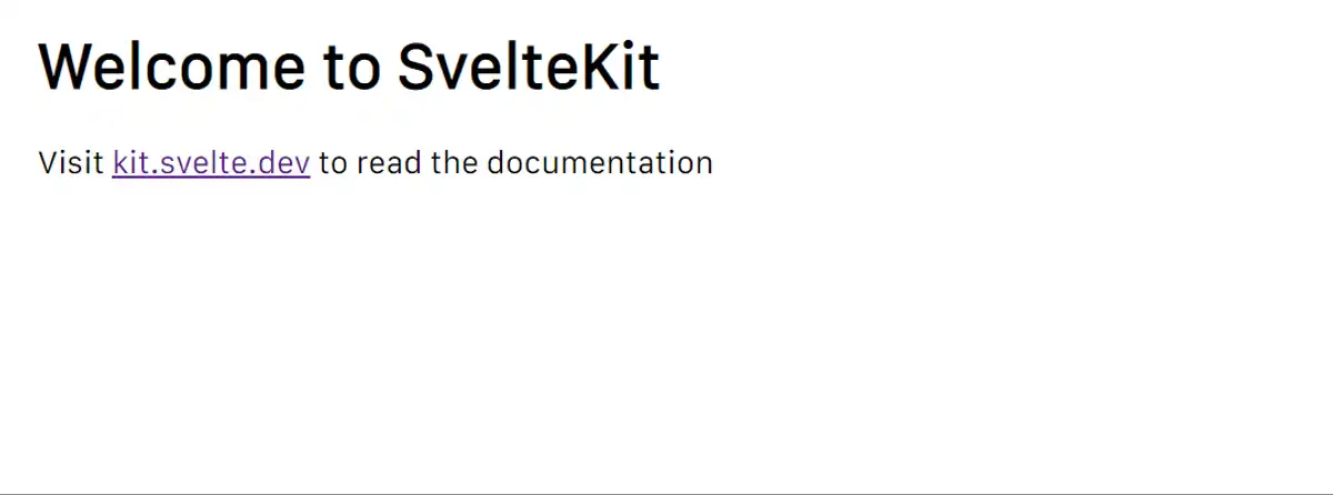 ブラウザには、Welcome to SvelteKitと表示されます